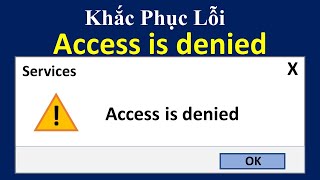 Khắc phục lỗi Access is denied