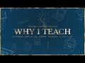 Why I Teach: Episode 1