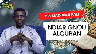 Pr Madiama fall : Ndiarignou Al quran