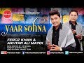 Yaar Sohna (Teaser 2017)/ Feroz Khan & Akhtar Ali Matoi / Finetouch Music /