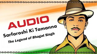 Sarfaroshi Ki Tamanna | Sonu Nigam | The Legend of Bhagat Singh | Ajay Devgan