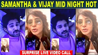 Samantha & Vijay Devarakonda Mid Night Video Call - Romance | Kushi Movie - Naga Chaitanya