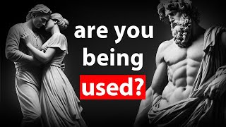 ARE YOU BEING USED? - 10 Stoic Ways to Recognize if Someone Using You | Stoicism