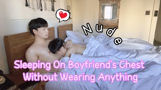 Sleeping On Boyfriend's Chest Without Wearing Anything❤️Dad's Opinion Of My Boyfriend✨Travel Routine