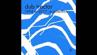 Dub Tractor - And You Are Back - 0097