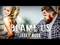 Jelly Roll fr & Upchurch & Merkules- Blame Us [Song] country rapper