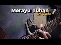 Merayu Tuhan | Guitar Cover