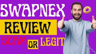 Swapnex Review| SCAM or LEGIT