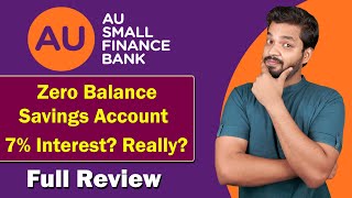 AU Small Finance Bank Savings Account Review | 7% Interest Rate? Really? Online Account Open Process