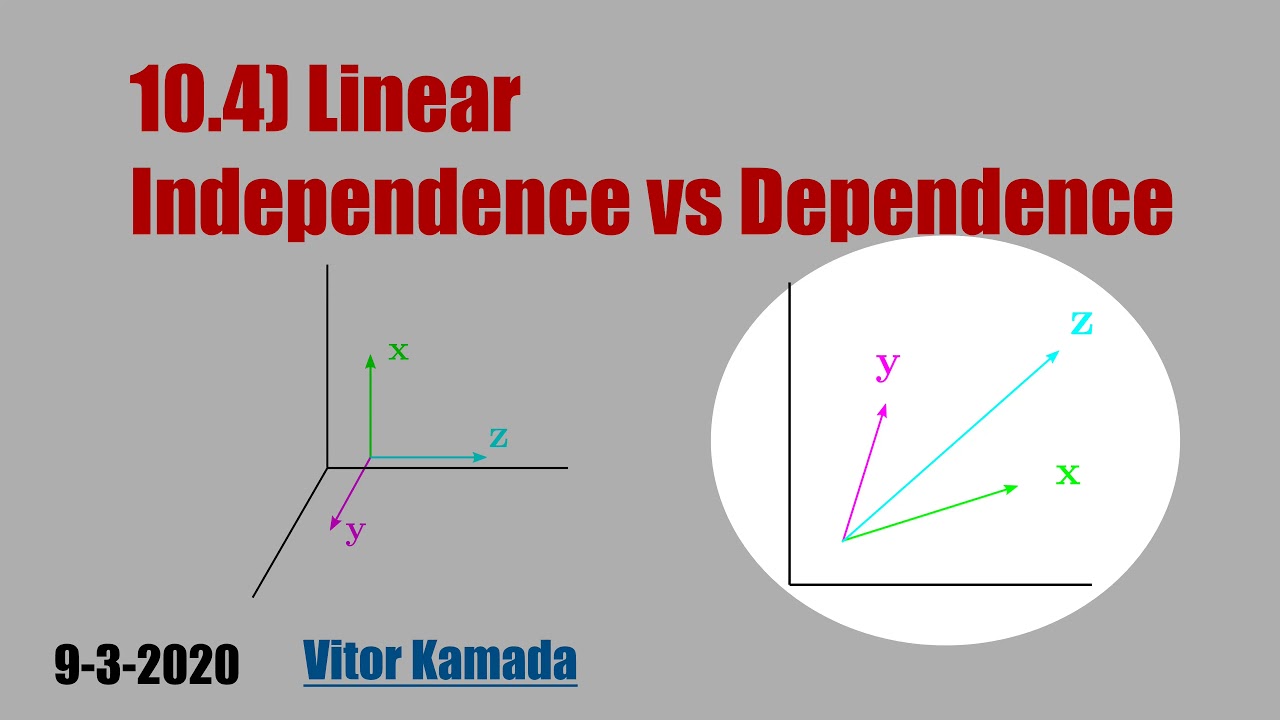 10.4) Linear Dependence Vs Independence - YouTube