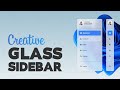 Glass Sidebar Menu using HTML & CSS