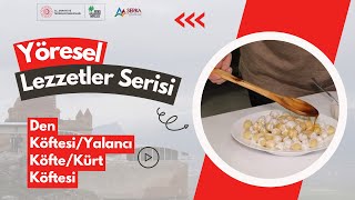 Yöresel Lezzetler Serisi: Den Köftesi / Yalancı Köfte / Kürt Köftesi