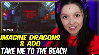 Imagine Dragons - Take Me To The Beach (feat. Ado) | FIRST TIME REACTION