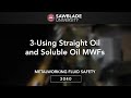 3040 – 03 – Using Straight Oil and Soluble Oil MWFs