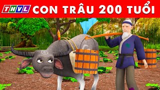 CON TRÂU 200 TUỔI - Phim hoạt hình mới nhất - Truyện Cổ Tích 3D Việt Nam 2024 - Quà Tặng Cuộc Sống