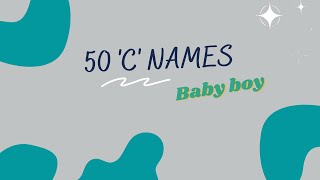 Baby Boy Names Starting With C // Unique