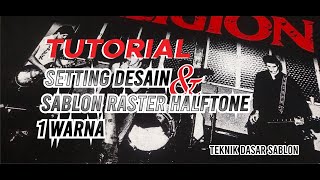 Tutorial Setting dan Sablon Haftone Raster Satu Warna