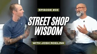 33. Presence Over Popularity with Josh Roelink