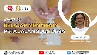 Belajar Menyusun Peta Jalan SDGs DESA Part 2 | Sambel DESA #38 @imanudinbanyumas