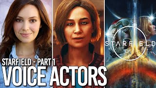 STARFIELD Voice Actors and Portrayals! (English Voice Cast) - Part 1