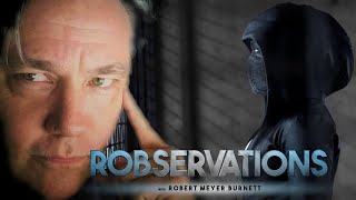 WHY WATCH WATCHMEN...? ROBSERVATIONS Live Chat #255