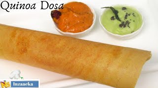 Crispy Quinoa Dosa Rich In Protein, Iron \u0026 Magnesium  | प्रोटीन से भरपूर क्रिस्पी क्विनोआ डोसा