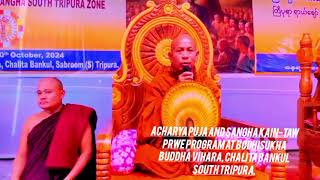 Acharya Puja and Sangha KainTaw Prwe program at BodhiSukha Buddha Vihara Chalita BankulSouth Tripura