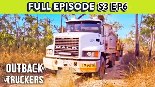 Driving Road Trains On Brutal Dirt Roads | Outback Truckers - Season 3 Episode 6 FULL EPISODE