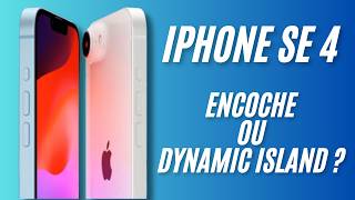 IPHONE SE 4 - ENCOCHE OU DYNAMIC ISLAND ?