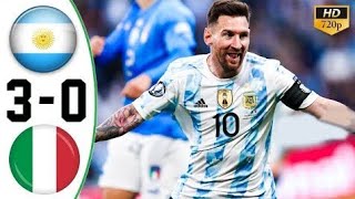 Argentina vs Italy 3 0 Highlights \u0026 All Goals Finalissima 2022 HD