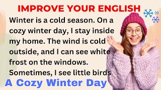 A Cozy Winter Day | Improve your English | Everyday Speaking | Level 1 | Shadowing Method