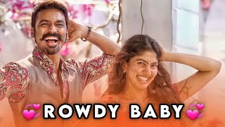 Rowdy Baby💞Song😍EFX💥Whatsapp🔥Status❤️|love songs tamil whatsapp status|tamil whatsapp status video|