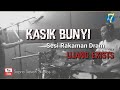 Kasik Bunyi : Rakaman Dram Bersama Ujang Exists I #2