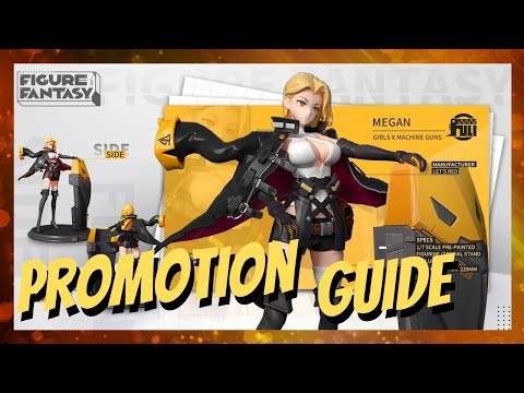 [Figure Fantasy] PROMOTION GUIDE!