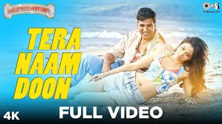 Tera Naam Doon Full Video - Entertainment | Akshay Kumar, Tamannaah, Atif Aslam