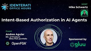 Episode 192: Intent-Based Authorization in AI Agents