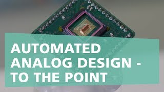 Automated Analog Design - To the Point