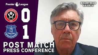 Sheffield United 0-1 Everton - Carlo Ancelotti - FULL Post Match Press Conference