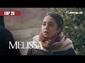 Melissa: Melissa intenta obtener el perdón de Mahinur y el peligro no deja de perseguirla