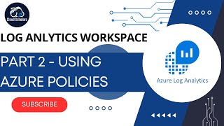 Azure Log Analytic Workspace Series Part 2 - Sending Data using Azure Policies