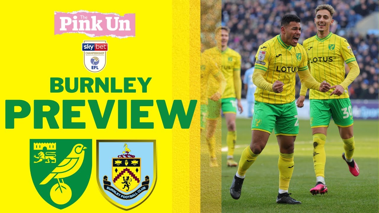 Pink Un Preview Show: Norwich City Vs Burnley - YouTube