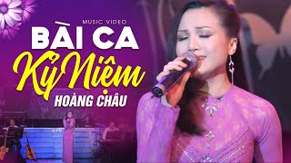 Bài ca kỷ niệm - Hoàng Châu | Official Music Video