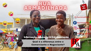 RUA ARMADILHADA I Qual é a diferença entre o Comerciante e Negociante❓ 🇦🇴🇧🇷🇨🇻🇨🇩🇬🇼🇲🇴🇲🇿🇵🇹🇸🇹🇹🇱