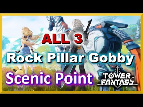 Tower of Fantasy: All 3 Rock Pillar Gobby Scenic Points locations