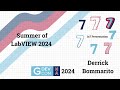 GDevCon N.A. 2024 - 1x7 Summer of LabVIEW 2024 by Derrick Bommarito