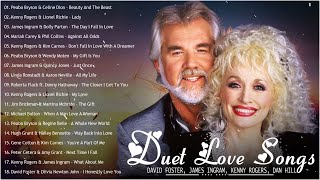 James Ingram, Kenny Rogers, David Foster, Dan Hill ❤ Classic Duet Love Songs 80s 90s Playlist