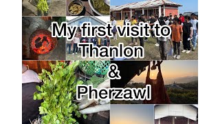 My First visit to #Thanlon and #Pherzawl #Twodayvlog #Traveldiary