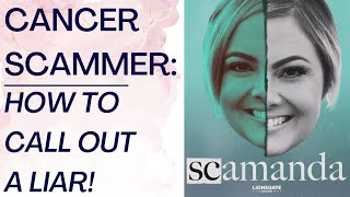 SCAMANDA: CANCER SCAMMER PODCAST: How To Deal With A Pathological Liar Or Scammer | Shallon Lester