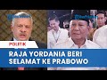 Ucapkan Selamat ke Prabowo, Raja Yordania Abdullah II: Saya Tahu Negaramu Membutuhkanmu