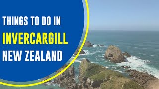 INVERCARGILL - NEW ZEALAND - Things to do